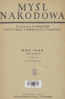 Myśl Narodowa : tygodnik poświęcony kulturze twórczości polskiej. R. 18, 1938, Spis rzeczy lipiec-grudzień