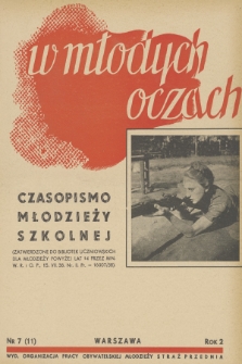 W Młodych Oczach : czasopismo młodzieży szkolnej. R. 2, 1938, Nr 7