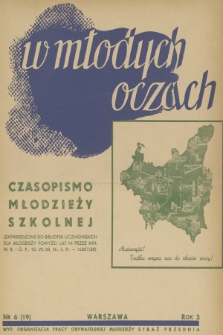 W Młodych Oczach : czasopismo młodzieży szkolnej. R. 3, 1939, Nr 6