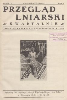 Przegląd Lniarski : organ Towarzystwa Lniarskiego w Wilnie. R. 5, 1934, z. 2