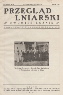 Przegląd Lniarski : organ Towarzystwa Lniarskiego w Wilnie. R. 8, 1937, z. 3/4
