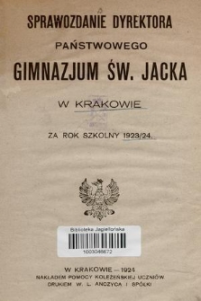 Sprawozdanie Dyrektora Państwowego Gimnazjum Św. Jacka w Krakowie za rok szkolny 1923/24