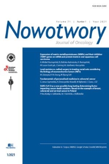 Nowotwory : journal of oncology : [official organ of the Polish Oncological Society, M. Skłodowska-Curie National Research Institute of Oncology : journal of the Polish Society of Surgical Oncology]. Vol. 71, 2021, no. 1