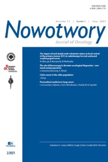 Nowotwory : journal of oncology : [official organ of the Polish Oncological Society, M. Skłodowska-Curie National Research Institute of Oncology : journal of the Polish Society of Surgical Oncology]. Vol. 71, 2021, no. 2