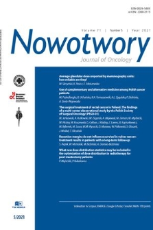 Nowotwory : journal of oncology : [official organ of the Polish Oncological Society, M. Skłodowska-Curie National Research Institute of Oncology : journal of the Polish Society of Surgical Oncology]. Vol. 71, 2021, no. 5