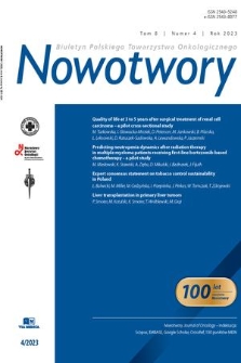 Nowotwory : biuletyn Polskiego Towarzystwa Onkologicznego : [czasopismo Polskiego Towarzystwa Chirurgii Onkologicznej]. T. 8, 2023, nr 4