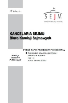 Pełny Zapis Przebiegu Posiedzenia Podkomisji Stałej do Kontroli Realizacji Budżetu. Kad. 9, 2023, nr 11