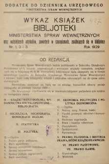 Wykaz Książek Biblioteki Ministerstwa Spraw Wewnętrznych oraz Artykułów Zawartych w Czasopismach Znajdujących się w Bibliotece : komunikat bibljoteczny. 1929, nr 1, 2 i 3