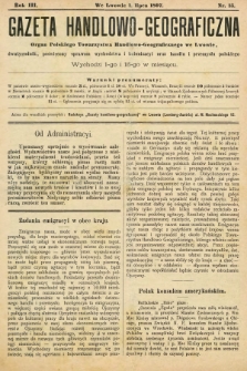 Gazeta Handlowo-Geograficzna : organ Polskiego Towarzystwa Handlowo-Geograficznego we Lwowie, dwutygodnik poświęcony sprawom wychodztwa i kolonizacyi oraz handlu i przemysłu polskiego. 1897, nr 15