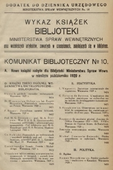 Wykaz Książek Biblioteki Ministerstwa Spraw Wewnętrznych oraz Artykułów Zawartych w Czasopismach Znajdujących się w Bibliotece : komunikat bibljoteczny. 1929, nr 10