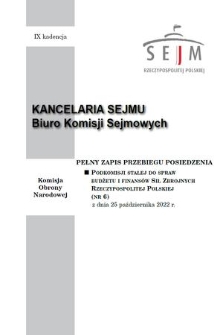 Pełny Zapis Przebiegu Posiedzenia Podkomisji Stałej do Spraw Budżetu i Finansów Sił Zbrojnych Rzeczypospolitej Polskiej. Kad. 9, 2022, nr 6