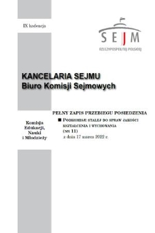 Pełny Zapis Przebiegu Posiedzenia Podkomisji Stałej do Spraw Jakości Kształcenia i Wychowania. Kad. 9, 2022, nr 11