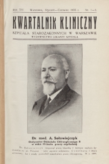 Kwartalnik Kliniczny Szpitala Starozakonnych w Warszawie : wydawnictwo lekarzy szpitala. R. 14, 1935, z. 1-2