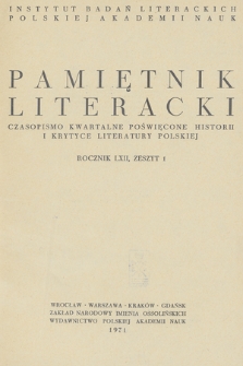 Pamiętnik Literacki : czasopismo kwartalne poświęcone historyi i krytyce literatury polskiej. R. 62, 1971, z. 1