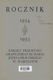 Rocznik Szkoły Przemysłu Graficznego Im. Marsz. Józefa Piłsudskiego w Warszawie. 1934/1935