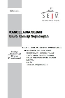 Pełny Zapis Przebiegu Posiedzenia Podkomisji Stałej do Spraw Modernizacji i Rozwoju Policji, Straży Granicznej, Państwowej Straży Pożarnej i Służb Ochrony Państwa. Kad. 9, 2022, nr 9