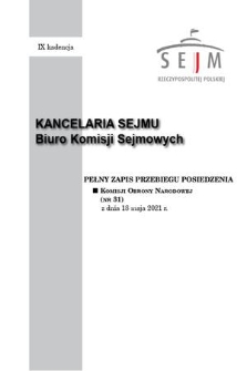 Pełny Zapis Przebiegu Posiedzenia Komisji Obrony Narodowej (nr 31) z dnia 18 maja 2021 r.