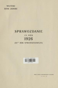 Sprawozdanie za Rok 1926 (54-ty Rok Sprawozdawczy)