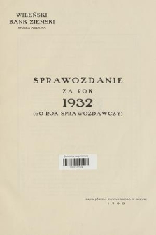 Sprawozdanie za Rok 1932 (60 Rok Sprawozdawczy)