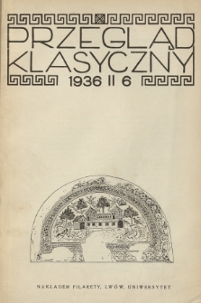 Przegląd Klasyczny. R. 2, 1936, nr 6