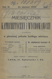 Miesięcznik Katechetyczny i Wychowawczy : wychodzi w pierwszej połowie każdego miesiąca, R.3, 1913, z. 1