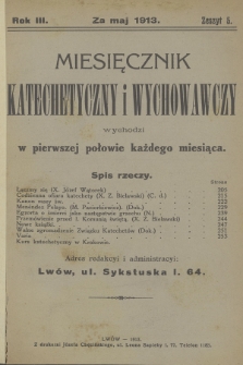 Miesięcznik Katechetyczny i Wychowawczy : wychodzi w pierwszej połowie każdego miesiąca, R.3, 1913, z. 5