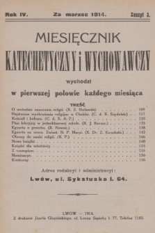 Miesięcznik Katechetyczny i Wychowawczy : wychodzi w pierwszej połowie każdego miesiąca, R.4, 1914, z. 3