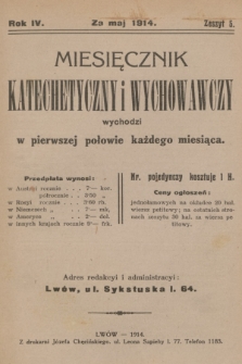 Miesięcznik Katechetyczny i Wychowawczy : wychodzi w pierwszej połowie każdego miesiąca, R.4, 1914, z. 5