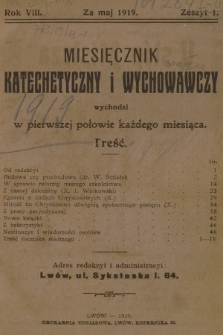 Miesięcznik Katechetyczny i Wychowawczy : wychodzi w pierwszej połowie każdego miesiąca. R.8, 1919, z. 1