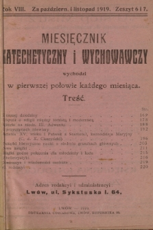 Miesięcznik Katechetyczny i Wychowawczy : wychodzi w pierwszej połowie każdego miesiąca. R.8, 1919, z. 6-7