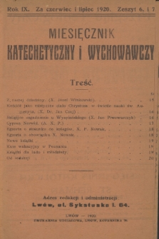 Miesięcznik Katechetyczny i Wychowawczy : wychodzi w pierwszej połowie każdego miesiąca. R.9, 1920, z. 6-7