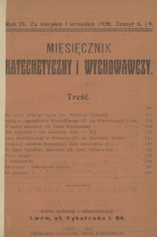 Miesięcznik Katechetyczny i Wychowawczy : wychodzi w pierwszej połowie każdego miesiąca. R.9, 1920, z. 8-9