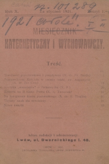 Miesięcznik Katechetyczny i Wychowawczy : organ Związku Księży Prefektów. R.10, 1921, z. 1