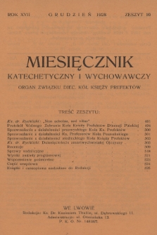Miesięcznik Katechetyczny i Wychowawczy : organ Związku Diecezjalnych Kół Księży Prefektów. R.17, 1928, z. 10