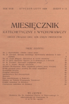 Miesięcznik Katechetyczny i Wychowawczy : organ Związku Diecezjalnych Kół Księży Prefektów. R.18, 1929, z. 1-2