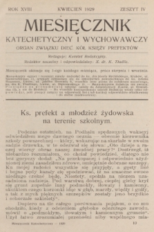 Miesięcznik Katechetyczny i Wychowawczy : organ Związku Diecezjalnych Kół Księży Prefektów. R.18, 1929, z. 4