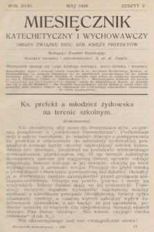 Miesięcznik Katechetyczny i Wychowawczy : organ Związku Diecezjalnych Kół Księży Prefektów. R.18, 1929, z. 5