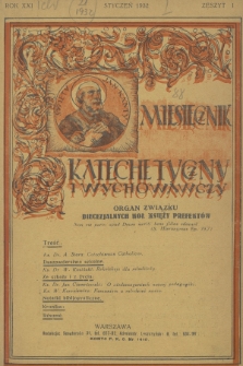 Miesięcznik Katechetyczny i Wychowawczy : organ Związku Diecezjalnych Kół Księży Prefektów. R.21, 1932, z. 1