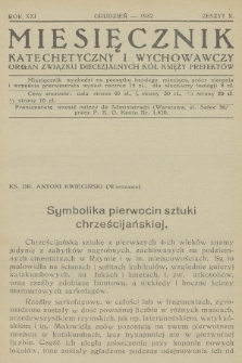 Miesięcznik Katechetyczny i Wychowawczy : organ Związku Diecezjalnych Kół Księży Prefektów. R.21, 1932, z. 10