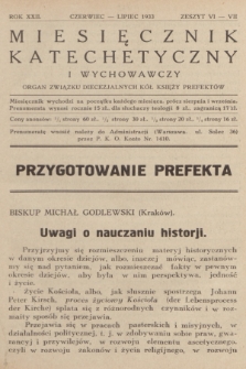 Miesięcznik Katechetyczny i Wychowawczy : organ Związku Diecezjalnych Kół Księży Prefektów. R.22, 1933, z. 6-7