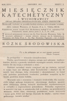 Miesięcznik Katechetyczny i Wychowawczy : organ Związku Diecezjalnych Kół Księży Prefektów. R.26, 1937, z. 10