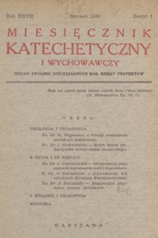 Miesięcznik Katechetyczny i Wychowawczy : organ Związku Diecezjalnych Kół Księży Prefektów. R.27, 1938, z. 1