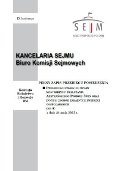 Pełny Zapis Przebiegu Posiedzenia Podkomisji Stałej do Spraw Monitoringu Zwalczania Afrykańskiego Pomoru Świń oraz Innych Chorób Zakaźnych Zwierząt Gospodarskich. Kad. 9, 2023, nr 8