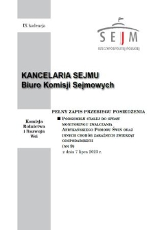 Pełny Zapis Przebiegu Posiedzenia Podkomisji Stałej do Spraw Monitoringu Zwalczania Afrykańskiego Pomoru Świń oraz Innych Chorób Zakaźnych Zwierząt Gospodarskich. Kad. 9, 2023, nr 9