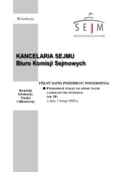 Pełny Zapis Przebiegu Posiedzenia Podkomisji Stałej do Spraw Nauki i Szkolnictwa Wyższego. Kad. 9, 2023, nr 19