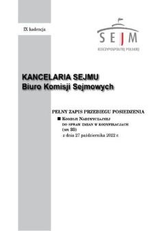 Pełny Zapis Przebiegu Posiedzenia Komisji Nadzwyczajnej do Spraw Zmian w Kodyfikacjach (nr 33) z dnia 27 października 2022 r.