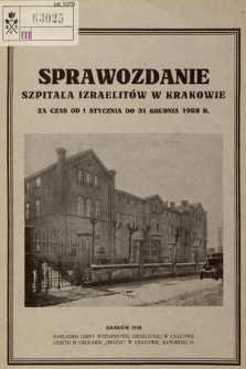 Sprawozdanie Szpitala Izraelitów w Krakowie : za czas od 1 stycznia do 31 grudnia 1928 r.