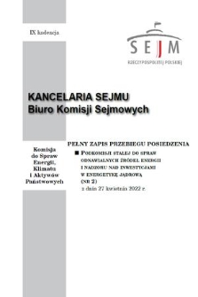 Pełny Zapis Przebiegu Posiedzenia Podkomisji Stałej do Spraw Odnawialnych Źródeł Energii i Nadzoru nad Inwestycjami w Energetykę Jądrową. Kad. 9, 2022, nr 2