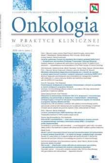 Onkologia w Praktyce Klinicznej - Edukacja : czasopismo Polskiego Towarzystwa Onkologii Klinicznej. T. 6, 2020, nr 2
