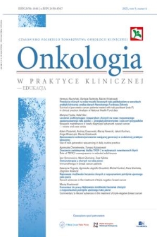 Onkologia w Praktyce Klinicznej - Edukacja : czasopismo Polskiego Towarzystwa Onkologii Klinicznej. T. 9, 2023, nr 6